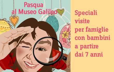 Pasqua al Museo Galileo